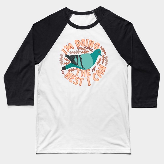 Funny i'm doing the best i can Cute I'm doing the nest I can Baseball T-Shirt by masterpiecesai